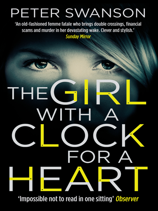 Title details for The Girl With a Clock For a Heart by Peter Swanson - Wait list